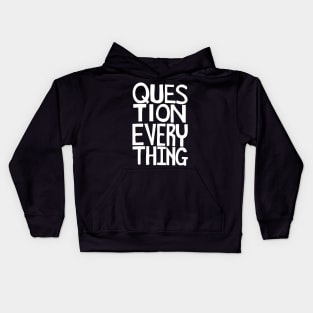 Question everything Kids Hoodie